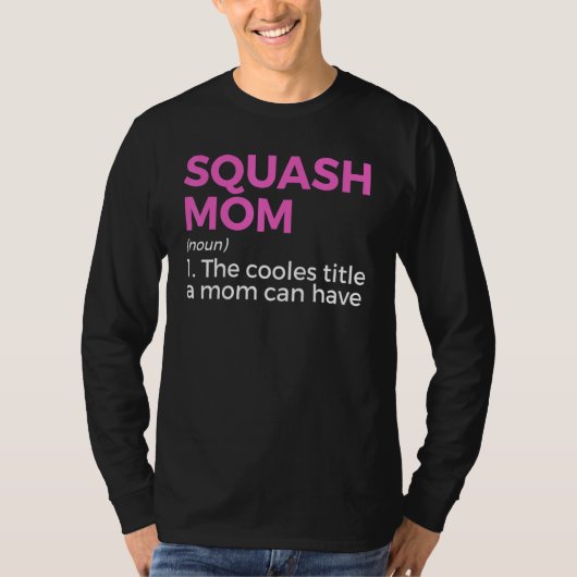 Squash Moeder Definitie Squash Speler 1 T-shirt (Voorkant)