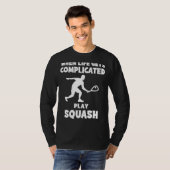 Squash the Stress: Wanneer het leven ingewikkeld w T-shirt (Voorkant volledig)