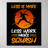 squashspeler minder is meer minder werk meer squas poster (Voorkant)