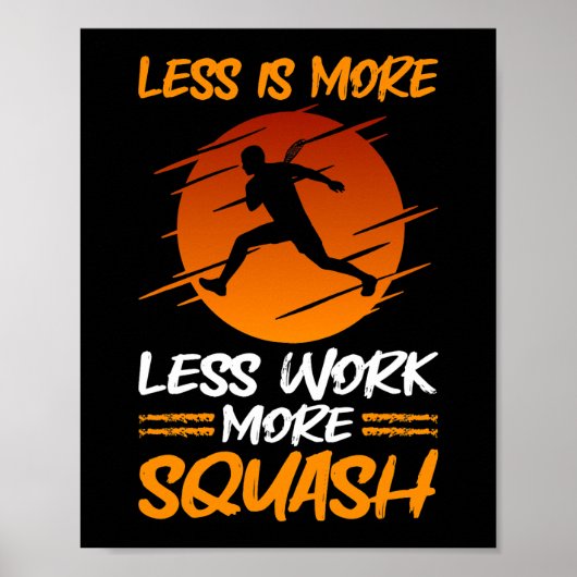 squashspeler minder is meer minder werk meer squas poster (Voorkant)