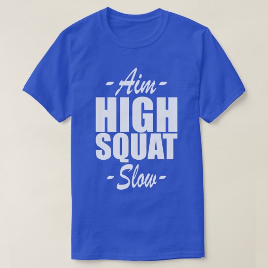 Squat Aim Hoog Squat Slow w T-shirt (Design voorkant)