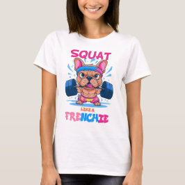 Squat als een franchie fitness lover franchie love t-shirt