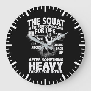 Squat Analogie for Life - Beend Day - Gym Motivati Grote Klok