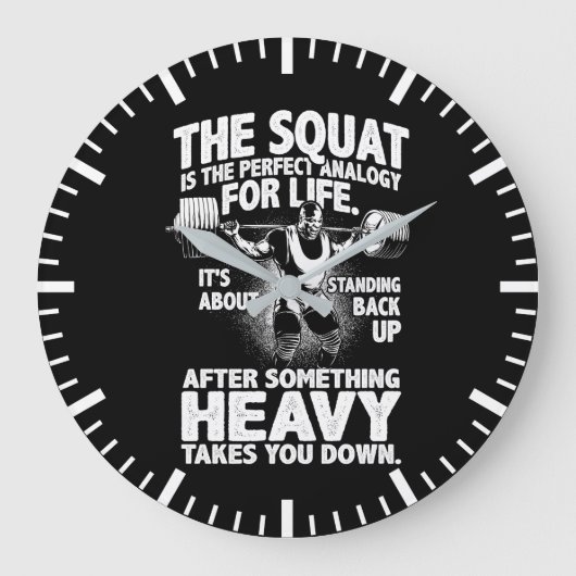 Squat Analogie for Life - Beend Day - Gym Motivati Grote Klok (Voorkant)