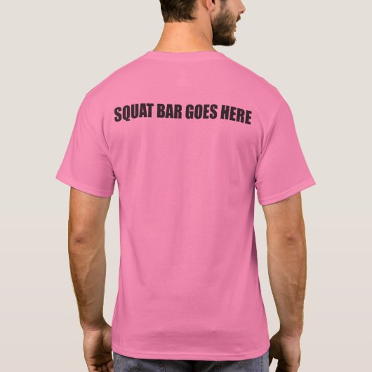 Squat Barbell gaat hier T-shirt (Achterkant)