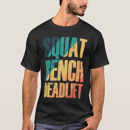 Squat Bench Deadlift Bodybuilding Muscles T-shirt (Voorkant)