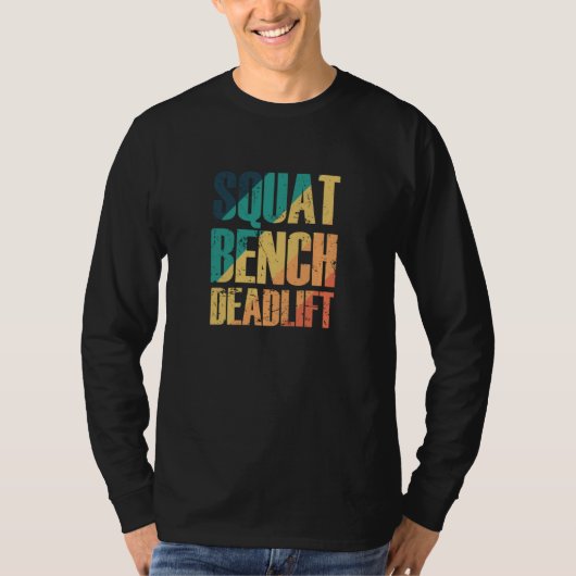 Squat Bench Deadlift Bodybuilding Muscles T-shirt (Voorkant)