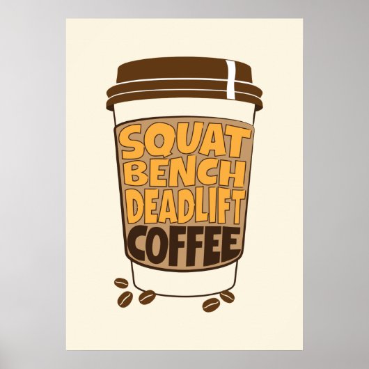 Squat Bench Deadlift en koffie Poster (Voorkant)