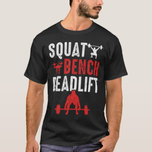 Squat Bench Deadlift Gym Workout T-shirt