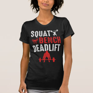 Squat Bench Deadlift Gym Workout T-shirt