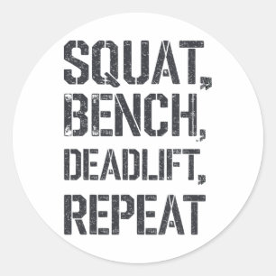 Squat Bench Deadlift Herhaal Gym T-shirt Gewichthe Ronde Sticker