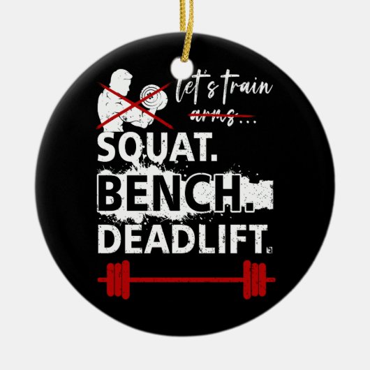 Squat Bench Deadlift Powerlifting Geen Biceps Powe Keramisch Ornament (Voorkant)