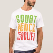Squat, Bench, Deadlift - Shirt (Voorkant)