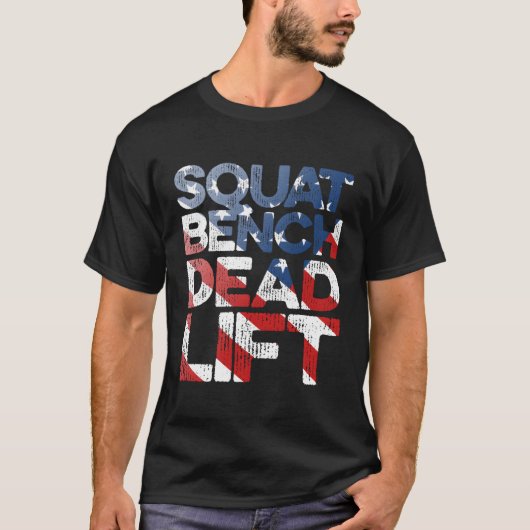 Squat Bench Deadlift Vlag voor Gewichtstraining T-shirt (Voorkant)