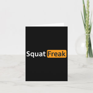 Squat Freak Funny Gym Bodybuilding Fitness Workout Kaart
