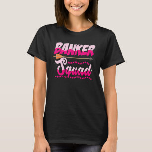 Squat Graphic Bank Clerk Bookkeeper Bank Employee T-shirt