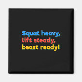 Squat Heavy Lift Steady Beast Ready Funny Gym Humo Magneet (Voorkant)
