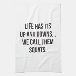 Squat, het leven is op en neer, beendag, grappige  theedoek