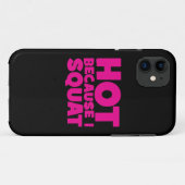 Squat - Hot Omdat ik Squat, Vrouwen Grappige Worko Case-Mate iPhone Case (Achterkant (horizontaal))