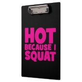 Squat - Hot Omdat ik Squat, Vrouwen Grappige Worko Klembord (Links)