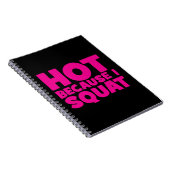 Squat - Hot Omdat ik Squat, Vrouwen Grappige Worko Notitieboek (Rechterzijde)