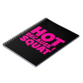 Squat - Hot Omdat ik Squat, Vrouwen Grappige Worko Notitieboek (Linkerzijde)