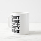 Squat Insane Voor Booty Winsten - Vrouwen Grappige Koffiemok (Voorkant links)