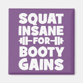 Squat Insane Voor Booty Winsten - Vrouwen Grappige Magneet (Voorkant)