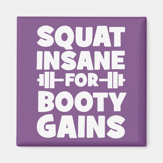 Squat Insane Voor Booty Winsten - Vrouwen Grappige Magneet (Voorkant)
