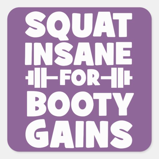 Squat Insane Voor Booty Winsten - Vrouwen Grappige Vierkante Sticker (Voorkant)