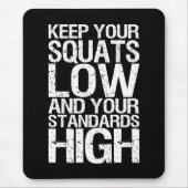 Squat Low - Bodybuilding Workout Motivational Muismat (Voorkant)