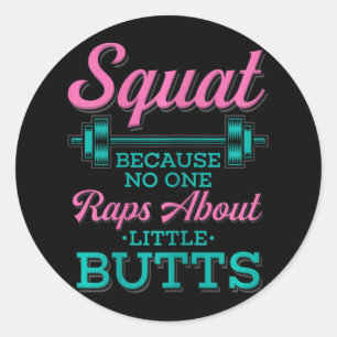Squat omdat niemand Rap heeft over Little Butts Fi Ronde Sticker