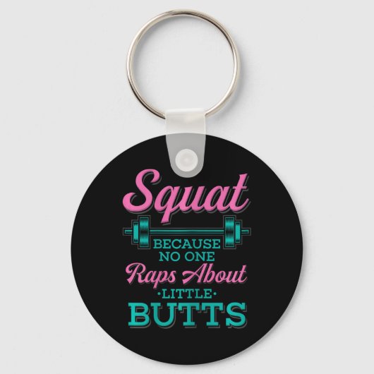Squat omdat niemand Rap heeft over Little Butts Fi Sleutelhanger (Voorkant)