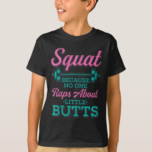 Squat omdat niemand Rap heeft over Little Butts Fi T-shirt (Voorkant)