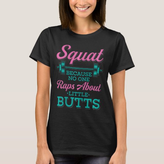 Squat omdat niemand Rap heeft over Little Butts Fi T-shirt (Voorkant)
