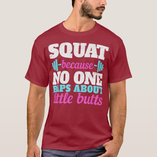 Squat omdat niemand Rap over Little Butts T-shirt (Voorkant)