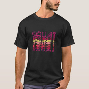 Squat Retro Vintage Grappige Fitness Workout Gym O T-shirt
