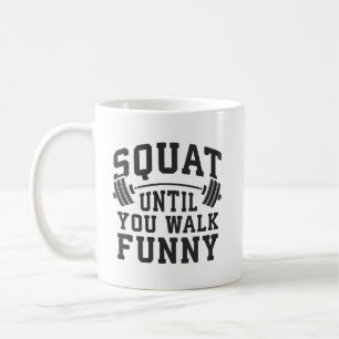 Squat tot je loopt Funny - Been Day Humor Koffiemok