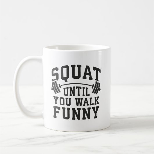 Squat tot je loopt Funny - Been Day Humor Koffiemok (Links)
