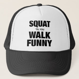Squat 'tot je loopt grappig trucker pet