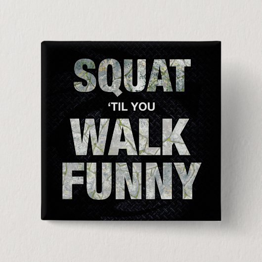 Squat 'tot je loopt grappig vierkante button 5,1 cm (Voorkant)
