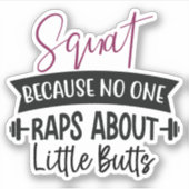 Squat, want niemand rap over kleine kontjes sticker (Voorkant)