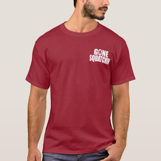 SQUATCH als een PRO in Bobo's GONE SQUATCHIN T-shirt (Voorkant)