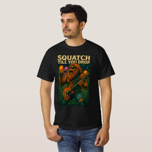 Squatch till you drop Mannen waarde T-Shirt (Voorkant volledig)