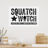 Squatch Watch - Ik geloof Poster (Keuken)