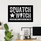 Squatch Watch (voor donker) geloof ik wel. Poster (Thuiskantoor)