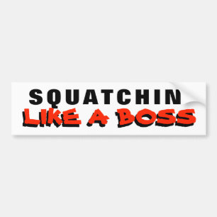 Squatchin' Like a Boss Bumpersticker