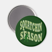Squatchin Season Magneet (Voorkant / Achterkant)