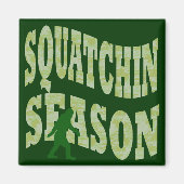 Squatchin Season Magneet (Voorkant)