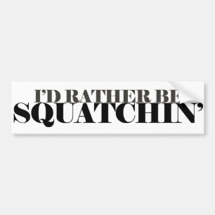 Squatching Bumpersticker